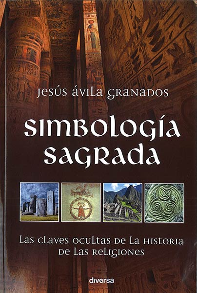 SIMBOLOGIA SAGRADA (LAS CLAVES OCULTAS DE LA HISTORIA RELIG