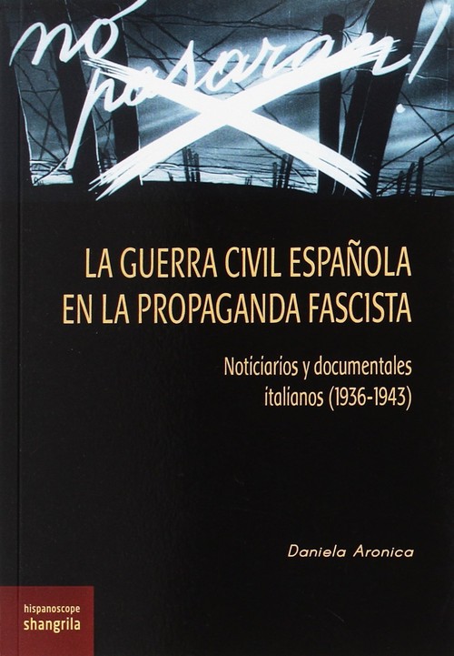 GUERRA CIVIL ESPAOLA EN LA PROPAGANDA FASCISTA 1936 1943