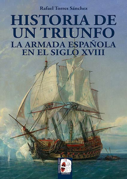 ARMADA ESPAOLA EN EL SIGLO XVIII. HISTORIA DE UN TRIUNFO