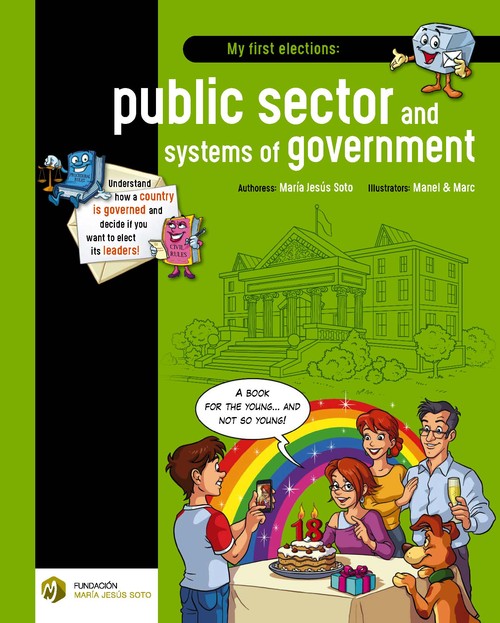 MY FIRST ELECTIONS PUBLIC SECTOR AND SYSTEMS OF GOVERNMENT