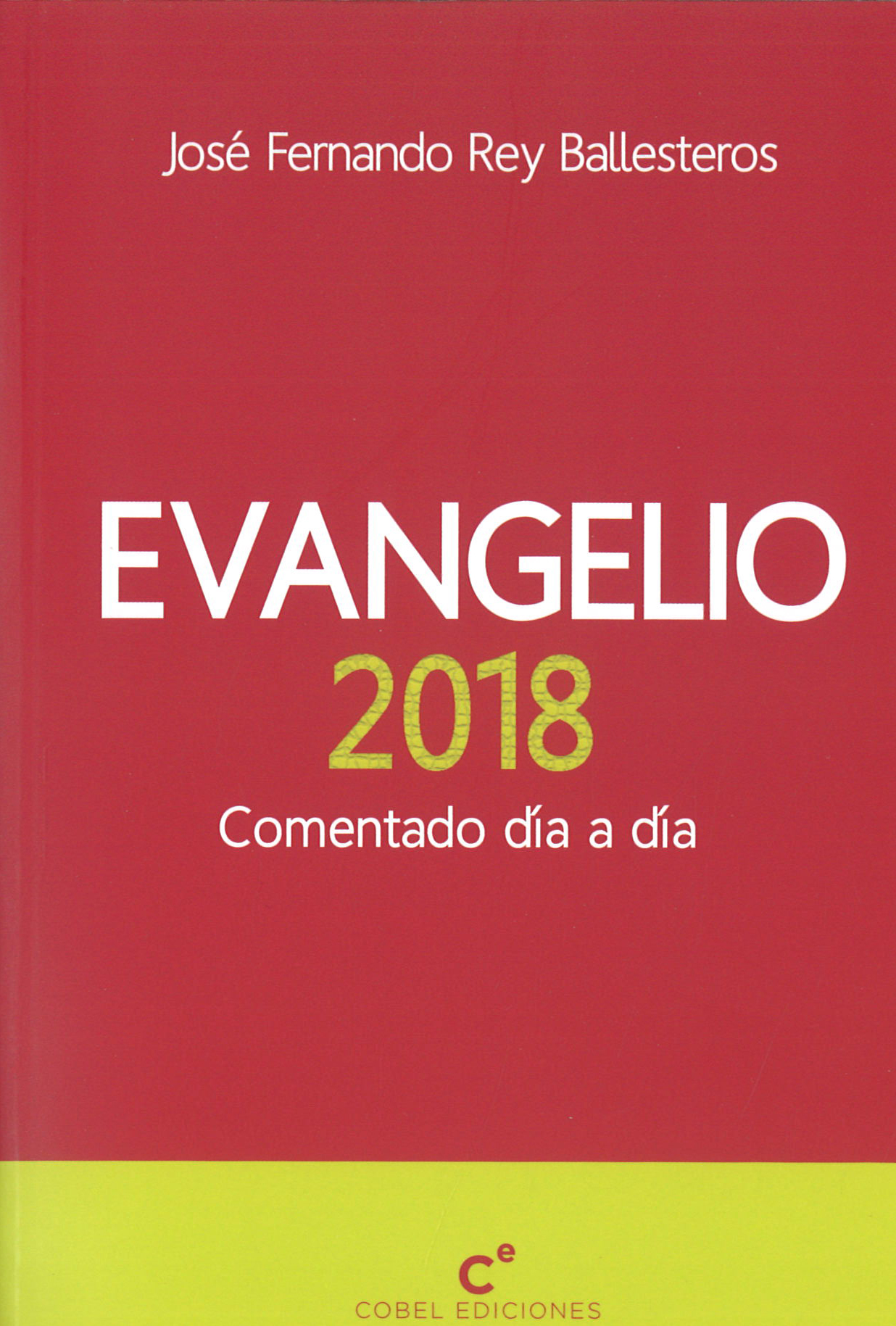 EVANGELIO 2018 COMENTADO DIA A DIA