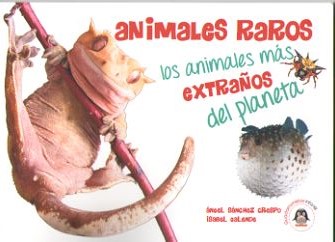 ANIMALES RAROS. LOS ANIMALES MAS EXTRAOS DEL PLANETA