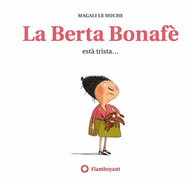 BERTA BONAFE ESTA TRISTA..., LA (2A ED.)
