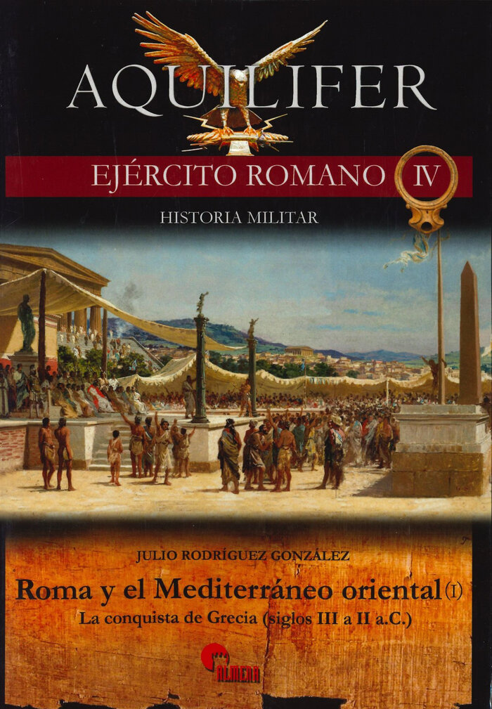 ROMA Y EL MEDITERRANEO ORIENTAL. AQUILIFER IV