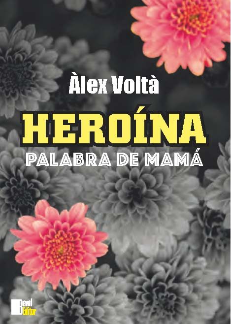 HEROINA. PALABRA DE MAMA