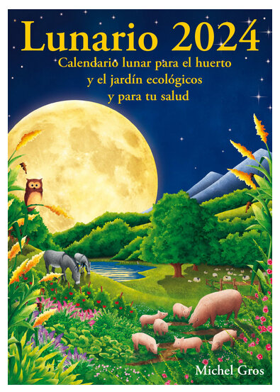 LUNARIO 2021 CALENDARIO LUNAR PARA EL HUERTO Y EL JARDIN