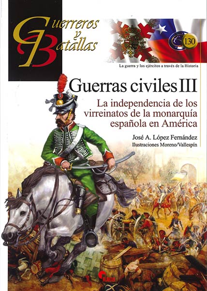 GUERRAS CIVILES III. LA INDEPENDENCIA DE LOS VIRREINATOS DE