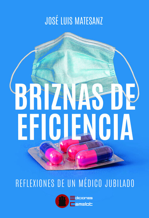 BRIZNAS DE EFICIENCIA. REFLEXIONES DE UN MEDICO JUBILADO