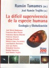 DIFICIL SUPERVIVENCIA DE LA ESPEC.HUMANA