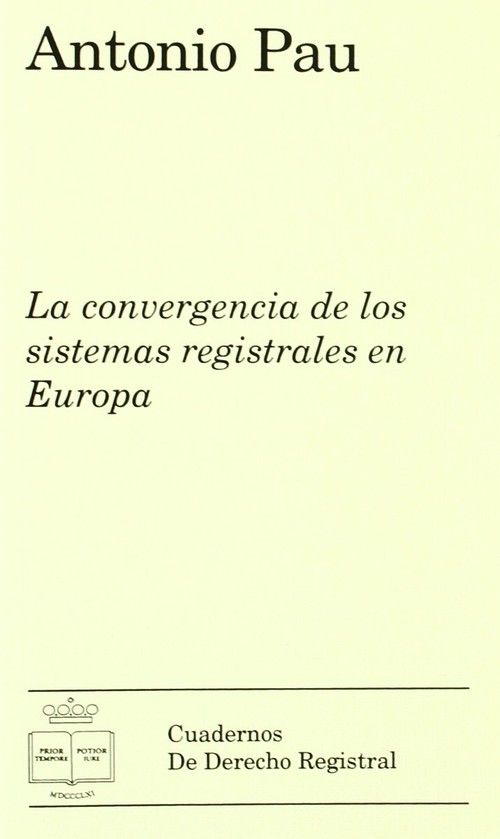 CONVERGENCIA DE LOS SISTEMAS REGISTRALES EN EUROPA REGISTRAL