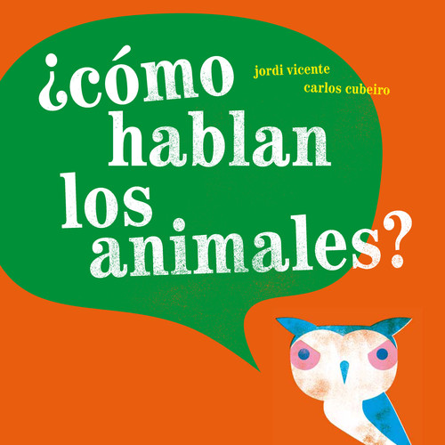 COMO HABLAN LOS ANIMALES?