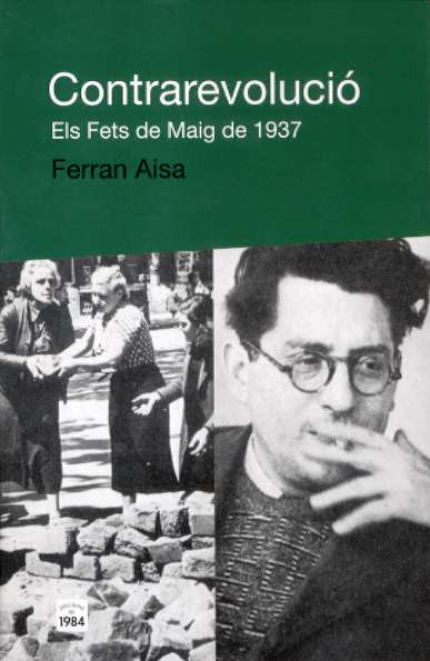 CONTRAREVOLUCIO, ELS FETS DE MAIG DE 1937