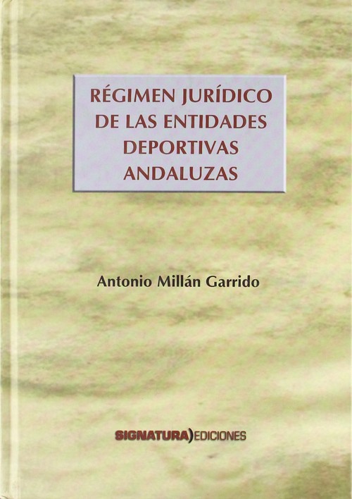 REGIMEN JURIDICO DE LAS ENTIDADES DEPORTIVAS ANDALUZAS