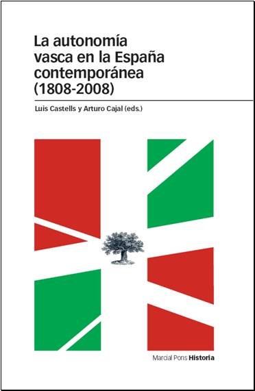 AUTONOMIA VASCA EN LA ESPAA CONTEMPORANEA (1808-2008)
