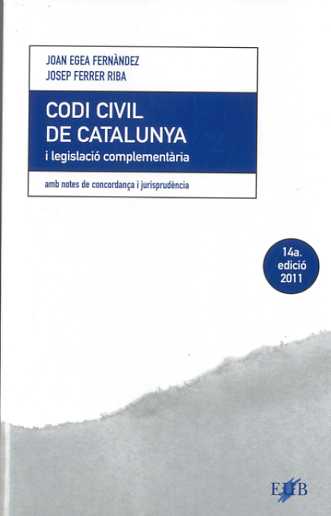 CODI CIVIL DE CATALUNYA 2011 I LEGISLACIO COMPLEMENTARIA