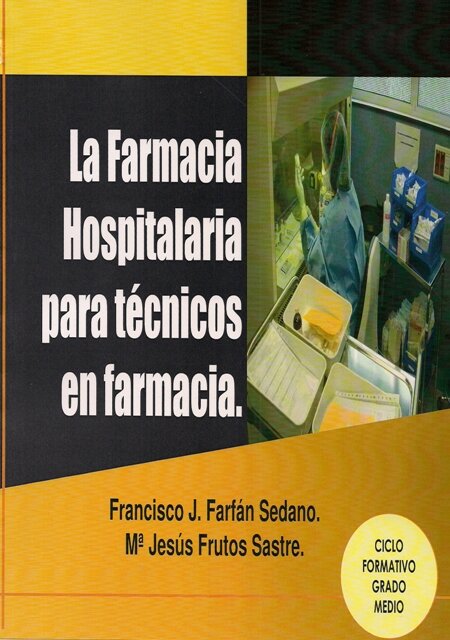 FARMACIA HOSPITALARIA PARA TECNICOS EN FARMACIA,LA