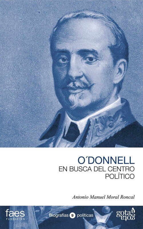 LEOPOLDO O'DONNELL, EN BUSCA DEL CENTRO POLITICO
