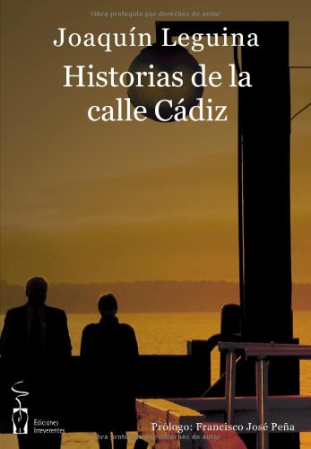 HISTORIAS DE LA CALLE CADIZ