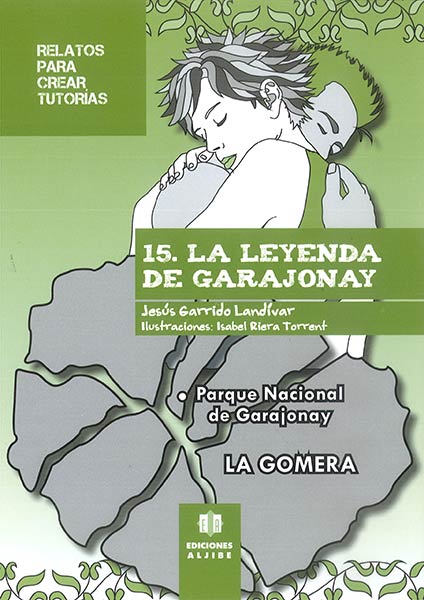LEYENDA DE GARAJONAY,LA-RELATOS PARA CREAR TUTORIAS 15