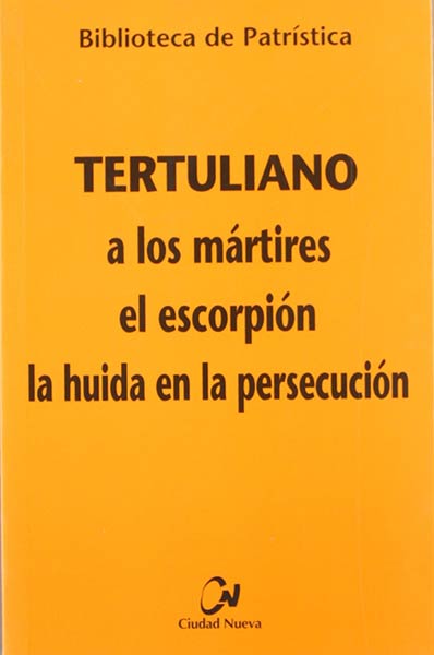 A LOS MARTIRES - EL ESCORPION - LA HUIDA EN LA PERSECUCION