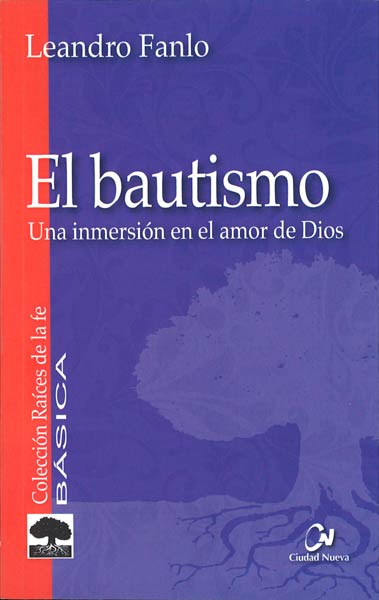 BAUTISMO: UNA INMERSION EN EL AMOR DE DIOS, EL