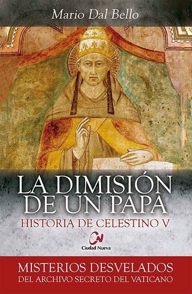 DIMISION DE UN PAPA, LA. HISTORIA DE CELESTINO V