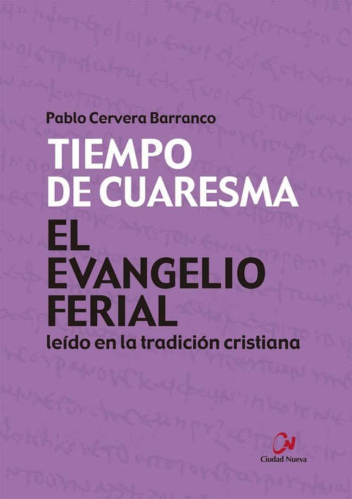 EVANGELIO FERIAL LEIDO EN LA TRADICION CRISTIANA, EL. TIEMPO