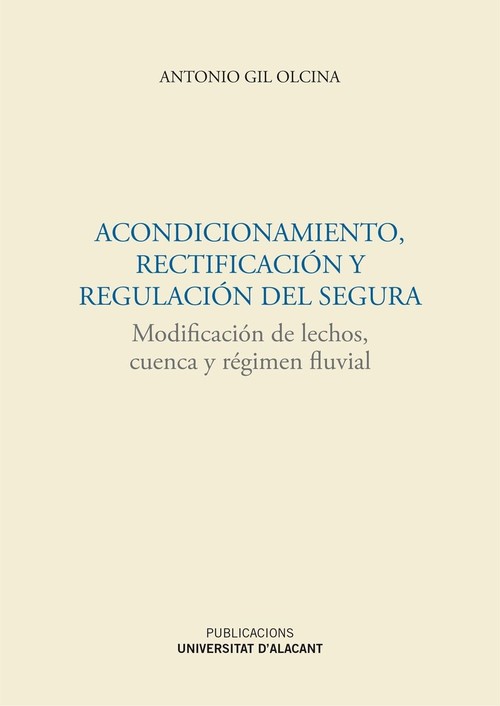 ACONDICIONAMIENTO, RECTIFICACION Y REGULACION DEL SEGURA