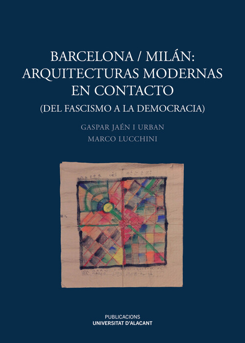 BARCELONA/MILAN: ARQUITECTURAS MODERNAS EN CONTACTO