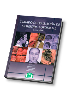 TRATADO DE EVALUACION DE MOTRICIDAD OROFACIAL Y AREAS AFINE
