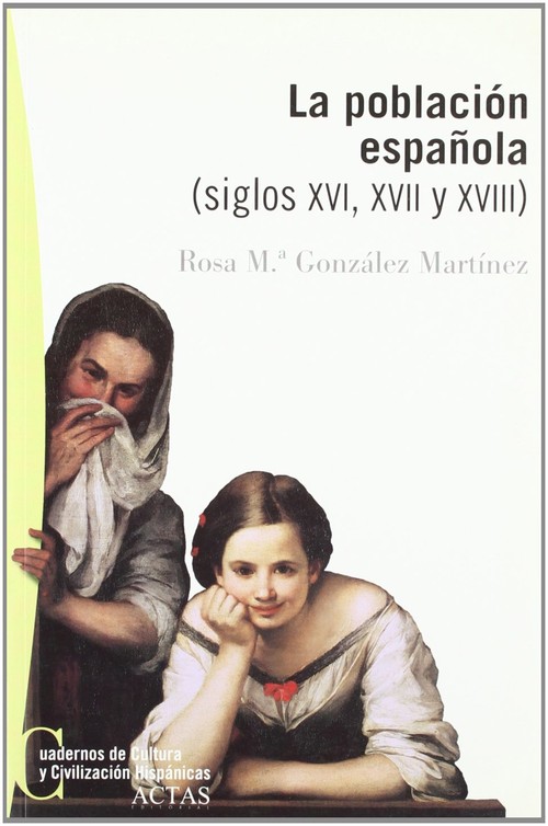 POBLACION ESPAOLA, SIGLOS XVI, XVII Y XVIII,LA
