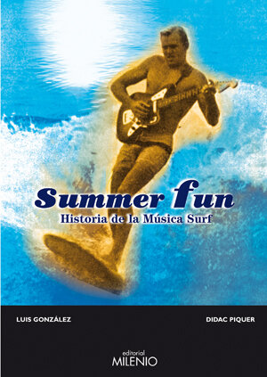 SUMMER FUN HISTORIA DE LA MUSICA SURF