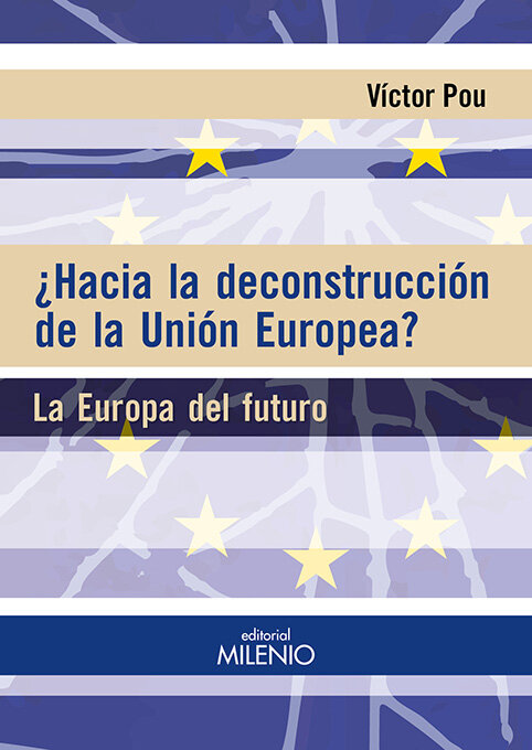 HACIA LA DECONSTRUCCION DE LA UNION EUROPEA