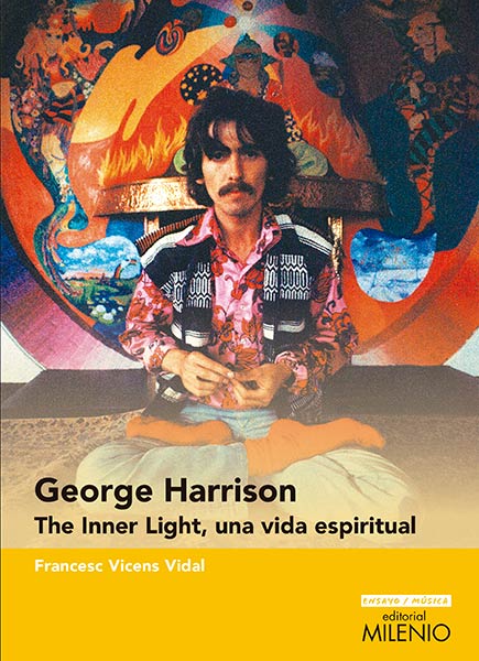 GEORGE HARRISON THE INNER LIGHT UNA VIDA ESPIRITUAL