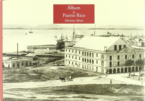 ALBUM DE PUERTO RICO DE FELICIANO ALONSO
