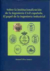 SOBRE LA INSTITUCIONALIZACION DE LA INGENIERIA CIVIL ESPAOL