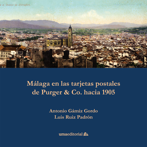 MALAGA IN THE POSTCARDS OF PURGUER & CO, AROUND 1905