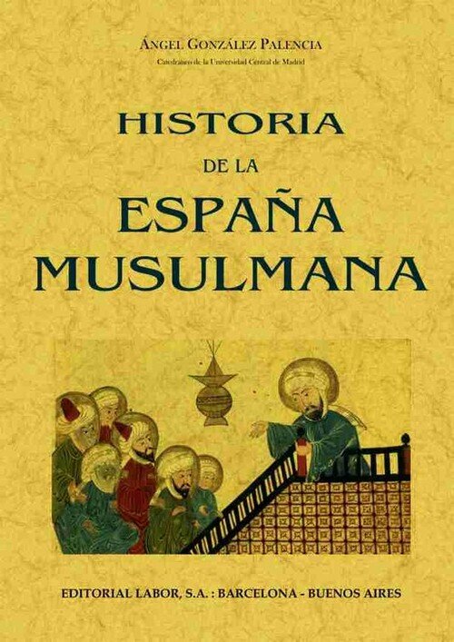 HISTORIA DE LA ESPAA MUSULMANA