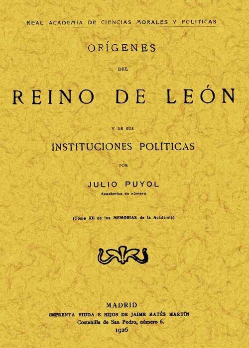 ORIGENES DEL REINO DE LEON Y DE SUS INSTITUCIONES POLITICAS