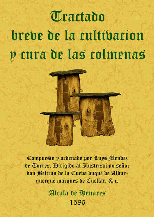 COLMENAS TRATADO BREVE DE LA CULTIVACION Y CURA