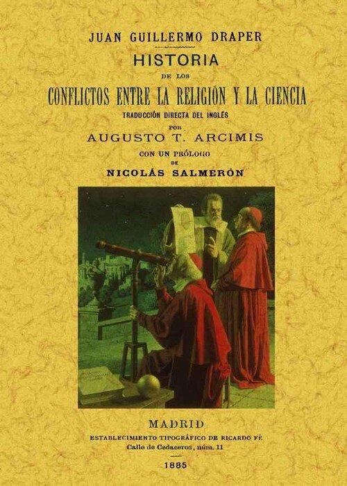 LOS CONFLICTOS ENTRE LA CIENCIA Y LA RELIGION (1876)