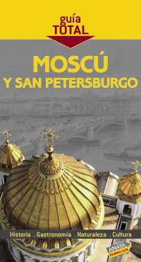 MOSCU Y SAN PETERSBURGO-GUIA TOTAL 2010