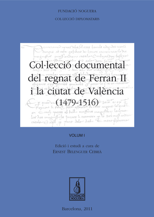 COLULECCIO DOCUMENTAL DEL REGNAT DE FERRAN II I LA CIUTAT DE