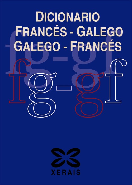 DICIONARIO FRANCES-GALEGO / GALEGO-FRANCES