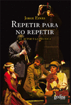 REPETIR PARA NO REPETIR ( N.E.)