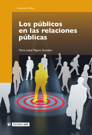 PUBLICOS EN LAS RELACIONES PUBLICAS, LOS