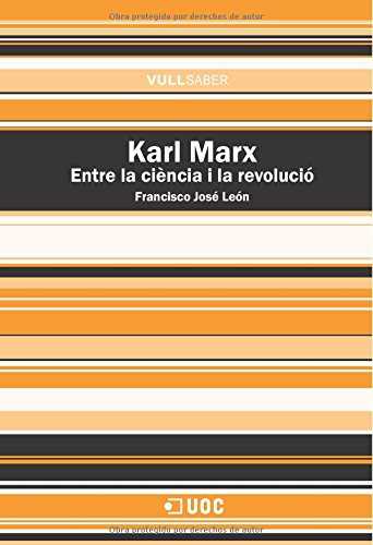 KARL MARX, ENTRE LA CIENCIA I LA REVOLUCIO