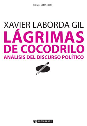 LAGRIMAS DE COCODRILO, ANALISIS DEL DISCURSO POLITICO