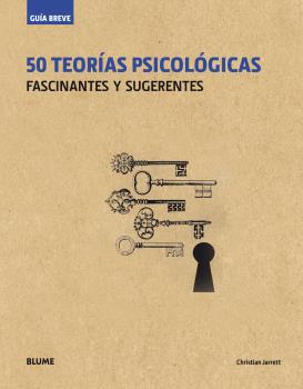 GUIA BREVE, 50 TEORIAS PSICOLOGICAS