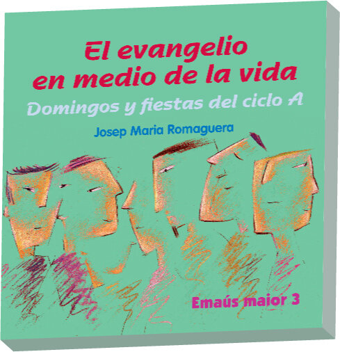 EVANGELIO EN MEDIO DE LA VIDA, EL. CICLO A